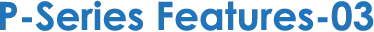 P-Series Features-03